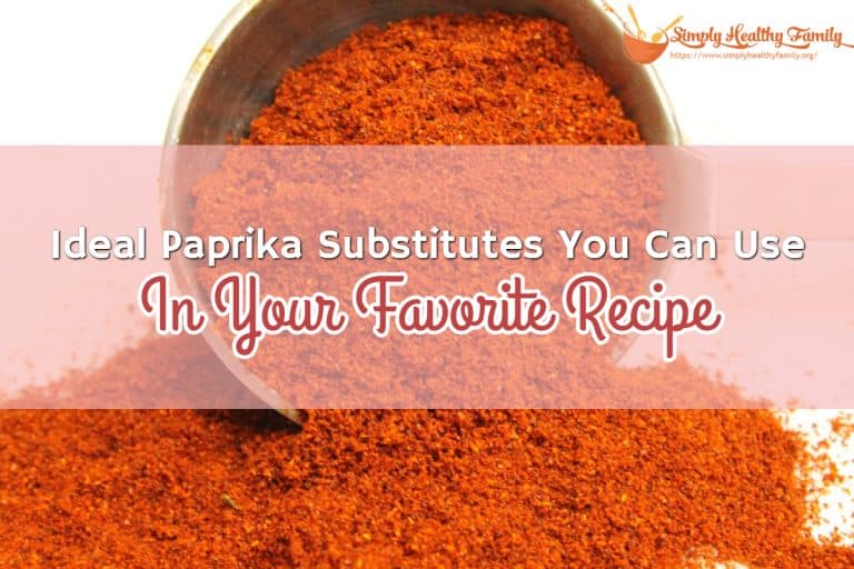 Ideal Paprika Substitutes You Can Use In Your Favorite Recipe