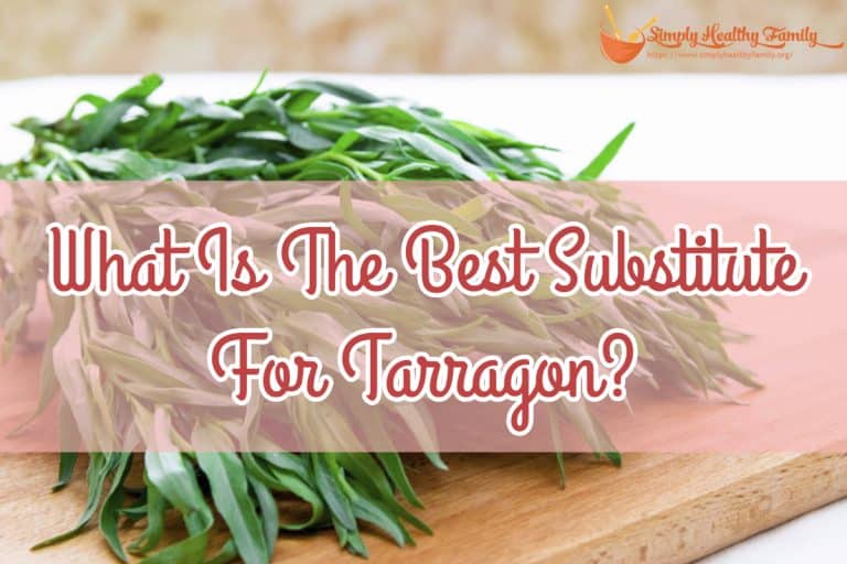 What Is The Best Substitute For Tarragon