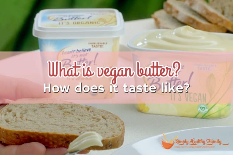 What is vegan butter_ How does it taste like_