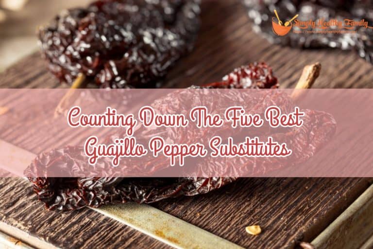 Counting Down The Five Best Guajillo Pepper Substitutes