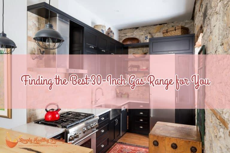 Finding the Best 30-Inch Gas Range for You