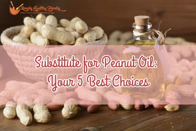 Substitute for Peanut Oil_ Your 5 Best Choices