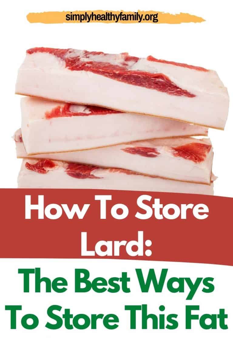 How To Store Lard The Best Ways To Store This Fat Simply Healthy Family