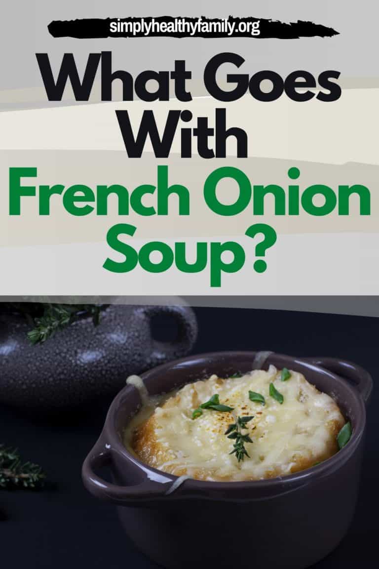 What Goes With French Onion Soup