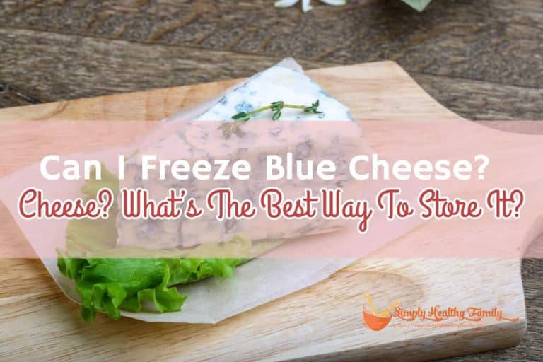 Can I Freeze Blue Cheese