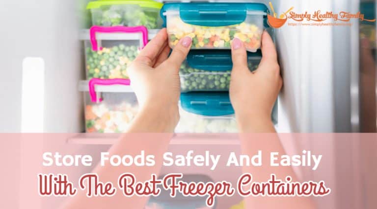 Store Foods Safely And Easily With The Best Freezer Containers