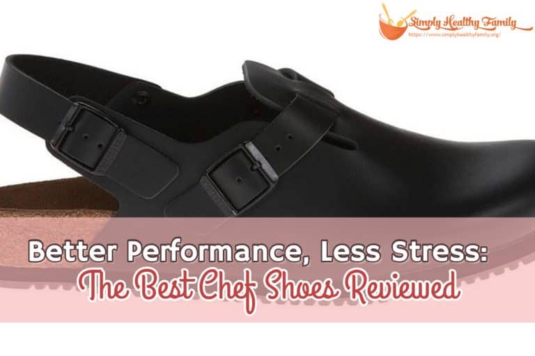 Better Performance, Less Stress: The Best Chef Shoes Reviewed