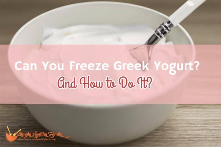 Can You Freeze Greek Yogurt? And How to Do It?