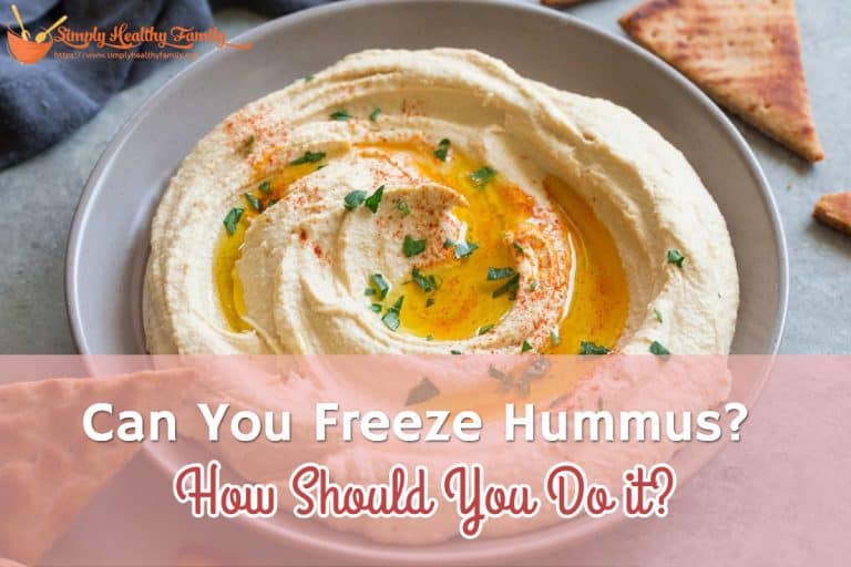 Can You Freeze Hummus? How Should You Do it?