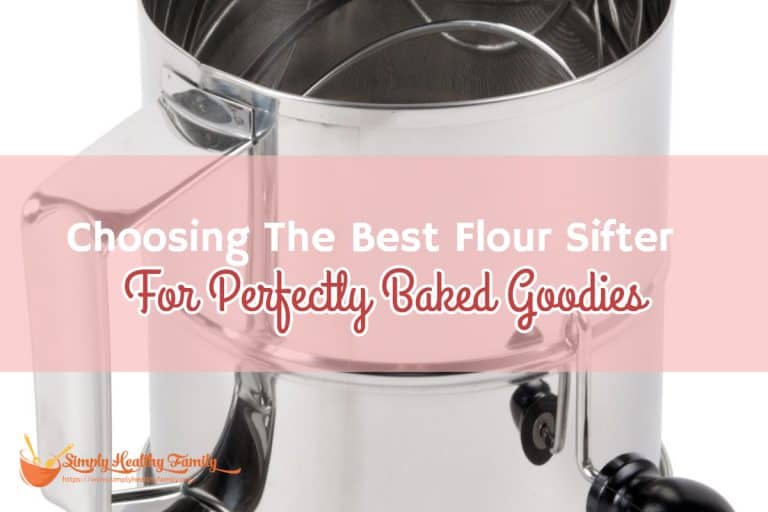 Choosing The Best Flour Sifter For Perfectly Baked Goodies