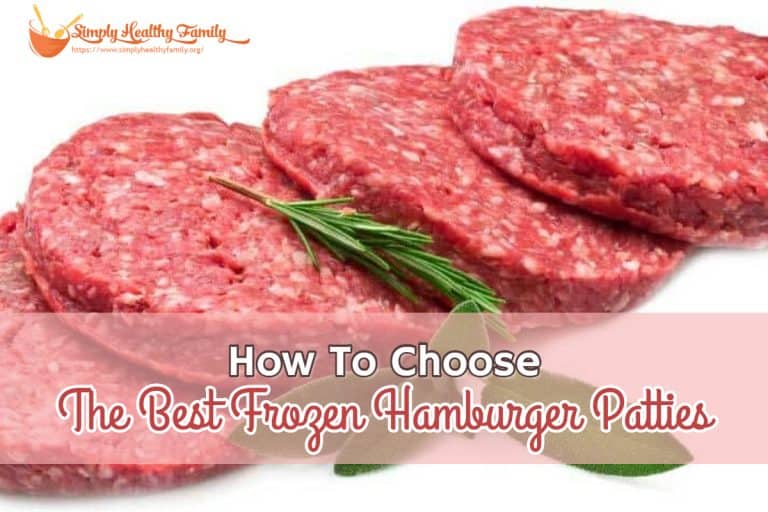 How To Choose The Best Frozen Hamburger Patties