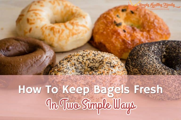 How To Keep Bagels Fresh In Two Simple Ways