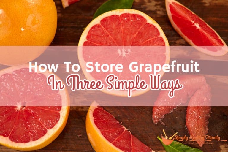 How To Store Grapefruit In Three Simple Ways