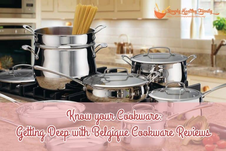 Know your Cookware: Getting Deep with Belgique Cookware Reviews