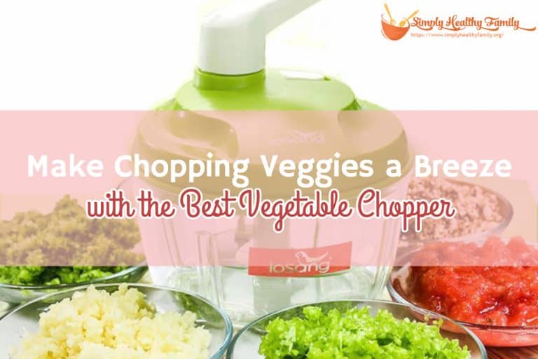 Make Chopping Veggies a Breeze with the Best Vegetable Chopper